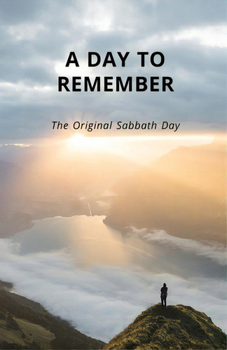 A Day To Remember: The Original Sabbath Day, De Krueger, Daniel. Editorial Lightning Source Inc, Tapa Blanda En Inglés