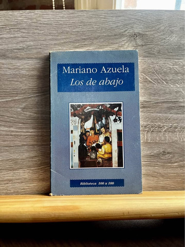 Los De Abajo - Mariano Azuela, Ed. Nuevo Siglo, 1995