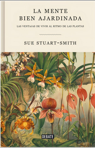 Libro La Mente Bien Ajardinada - Sue Stuart-smith