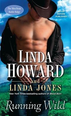 Running Wild : The Men From Battle Ridge - Linda Howard