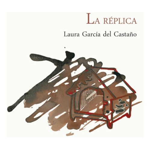 La Réplica - Laura García Del Castaño - Buena Vista Editora