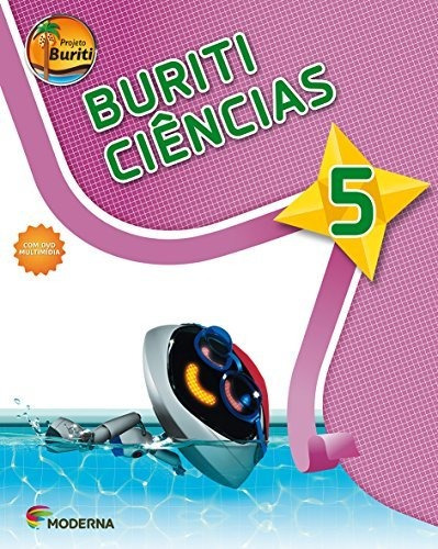 Libro Projeto Buriti - Ciencias - 5 Ano - Ef I - 03 Ed De Mo