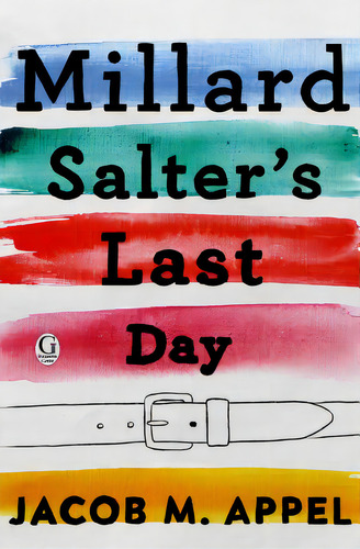Millard Salter's Last Day, De Appel, Jacob M.. Editorial Tyrus Books, Tapa Blanda En Inglés