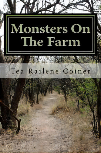 Monsters On The Farm, De Tea Railene Coiner. Editorial Createspace Independent Publishing Platform, Tapa Blanda En Inglés