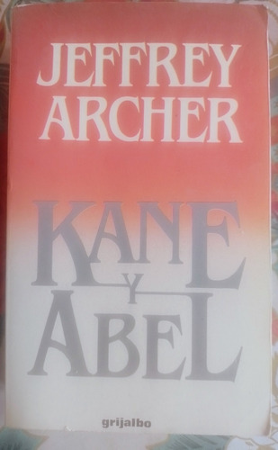 Kane Y Abel, Libro De Jeffrey Archer 
