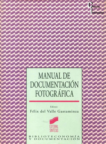 Manual De Documentacion Fotografica - Del Valle - Sintesis