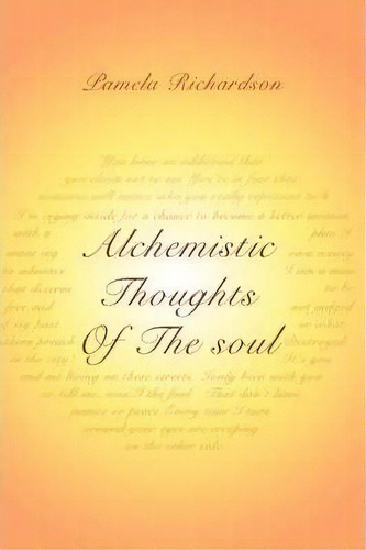 Alchemistic Thoughts Of The Soul, De Pamela Richardson. Editorial Iuniverse, Tapa Blanda En Inglés