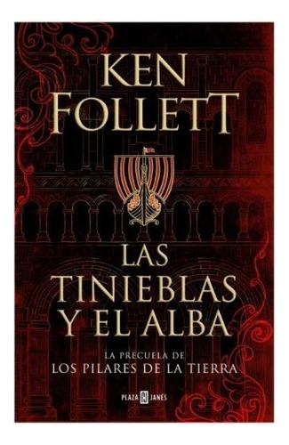 Las Tinieblas Y El Alba / Ken Follett