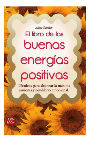 El Libro De Las Buenas Energias Positivas