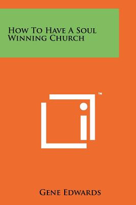 Libro How To Have A Soul Winning Church - Edwards, Gene