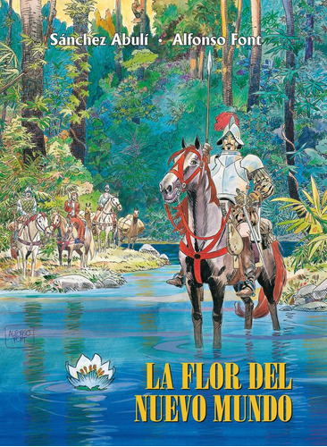 La Flor Del Nuevo Mundo, De Font, Alfonso. Editorial Planeta Cómic, Tapa Dura En Español
