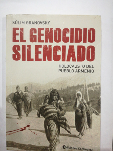 El Genocidio Silenciado Holocausto Del Pueblo Armenio Granov