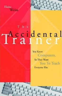Libro The Accidental Trainer - Elaine Weiss
