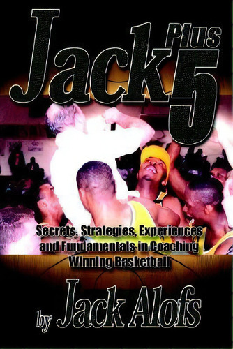 Jack Plus 5, De Jack Alofs. Editorial Authorhouse, Tapa Blanda En Inglés