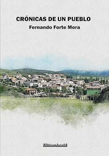 Cronicas De Un Pueblo - Forte Mora Fernando