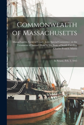 Libro Commonwealth Of Massachusetts: In Senate, Feb. 3, 1...