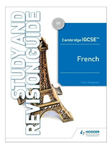 Cambridge Igcse French Study And Revision Guide - Pau. Eb08