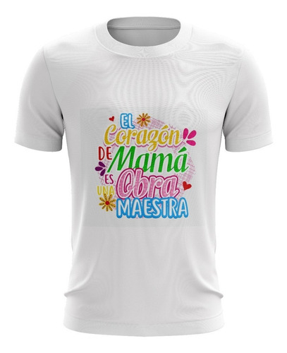 Playera Sublimada Dia De Las Madres 10 De Mayo