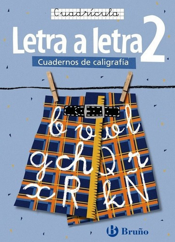 Caligrafãâa Letra A Letra Cuadrãâcula 2: Cuadernos De Caligrafía, De Cabello Sánchez, Ramiro., Vol. 1. Editorial Editorial Bruño, Tapa -1 En Español