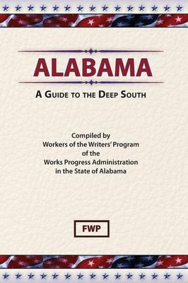 Libro Alabama : A Guide To The Deep South - Federal Write...