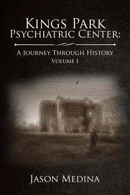 Libro Kings Park Psychiatric Center: A Journey Through Hi...