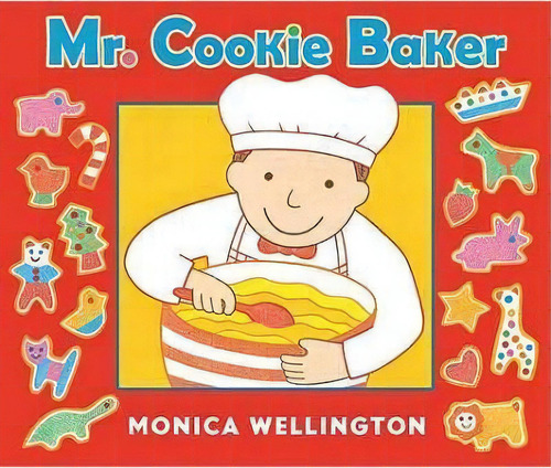 Mr. Cookie Baker (board Book Edition), De Monica Wellington. Editorial Penguin Putnam Inc En Inglés
