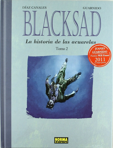 Blacksad: La Historia De Las Acuarelas Vol. 2 (t.d), De Juan Díaz Canales, Juanjo Guarnido. Editorial Norma Comics, Tapa Dura En Español, 2011