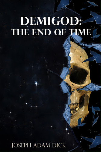 Demigod: The End Of Time, De Dick, Joseph. Editorial Lulu Pr, Tapa Blanda En Inglés