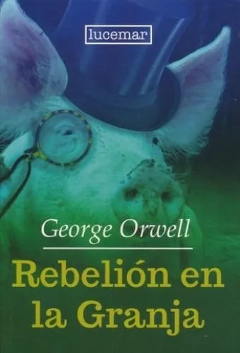 comprar Rebelión en la granja, de George Orwell. Editorial Lucemar, tapa blanda en español