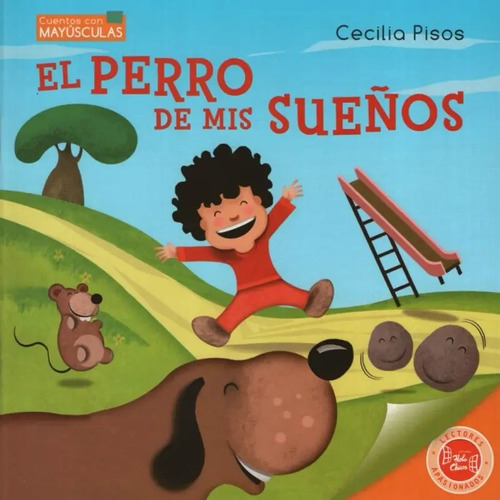 El Perro De Mis Sueños- Cecilia Pisos Cuentos Con Mayusculas