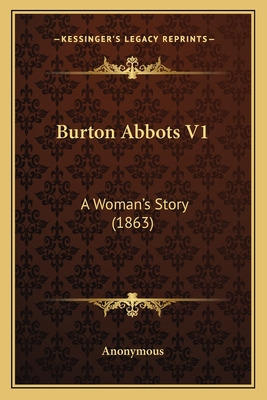 Libro Burton Abbots V1: A Woman's Story (1863) - Anonymous