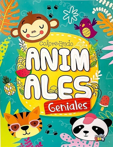 COLOREANDO ANIMALES GENIALES - AUTOR, de AUTOR. Editorial SCHOOL FUN en español