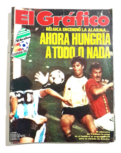 Revista El Grafico. Mundial 82. Argentina Debuta Perdiendo