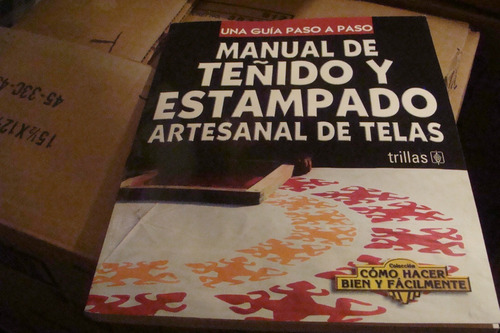 Manual De Teñido Y Estampado Artesanal De Telas , Una G