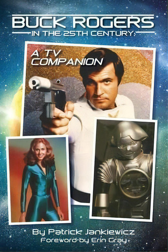 Buck Rogers In The 25th Century, De Patrick Jankiewicz. Editorial Bearmanor Media, Tapa Blanda En Inglés