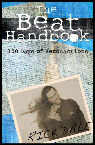 The Beat Handbook: 100 Days Of Kerouactions, De Dale D. Ed, Rick. Editorial Booksurge Pub, Tapa Blanda En Inglés