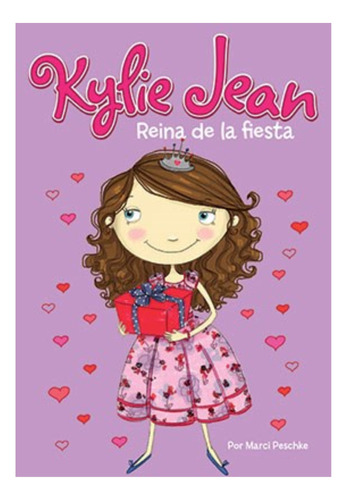 Kylie Jean - Reina De La Fiesta - Marci Peschke - Latinbooks
