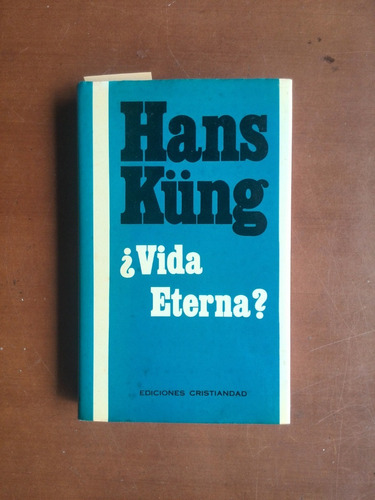 ¿vida Eterna? Hans Kung 