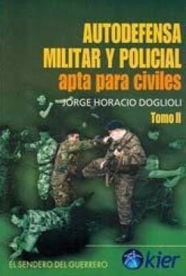 Autodefensa Militar Y Policial Apta Para Civiles Tomo 2 Kier