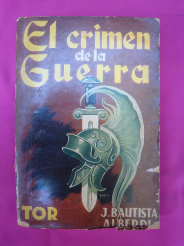 El Crimen De La Guerra - J. Bautista Alberdi