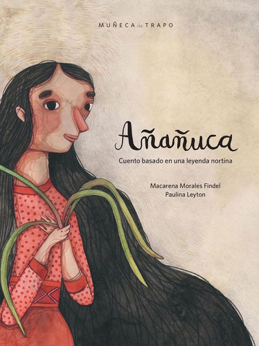 Añañuca - Macarena Morales Findel / Paulina Leyton