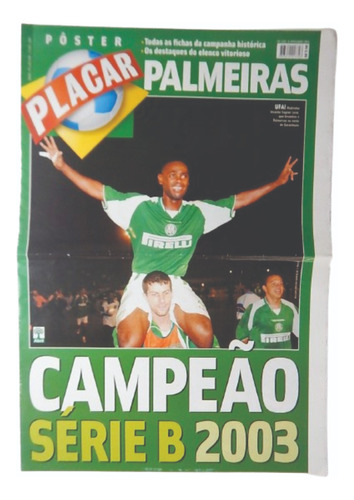 Placar - Palmeiras Campeão Brasileiro Série B 2003 Poster
