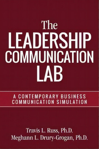 The Leadership Communication Lab, De Ph D Travis L Russ. Editorial Createspace Independent Publishing Platform, Tapa Blanda En Inglés