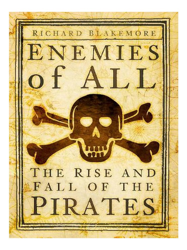 Enemies Of All: The Rise And Fall Of The Pirates (hard. Ew06