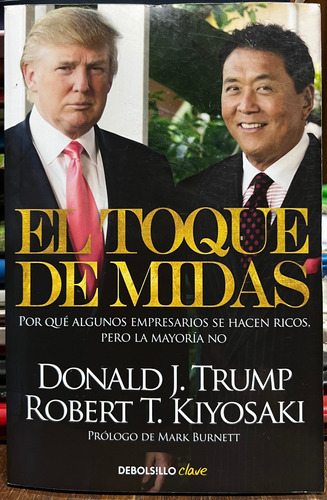 El Toque De Midas - Donald J. Trump Robert T. Kiyosaki