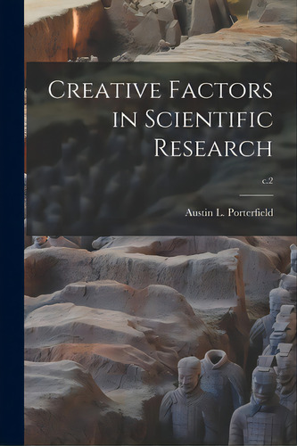 Creative Factors In Scientific Research; C.2, De Porterfield, Austin L. (austin Larimo. Editorial Hassell Street Pr, Tapa Blanda En Inglés
