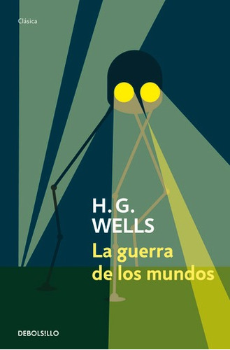 La Guerra De Los Mundos - H. G. Wells - Ed. Debolsillo