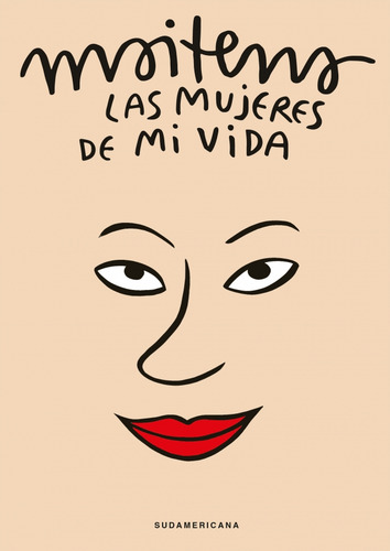 Las Mujeres De Mi Vida, De Maitena., Vol. 1. Editorial Sudamericana, Tapa Blanda, Edición 1 En Español, 2024