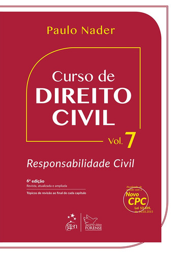 Curso de Direito Civil - Vol. 7 - Responsabilidade Civil - 6ª Edição 2016, de NADER, Paulo. Editorial Editora Forense Ltda., capa mole em português, 2016