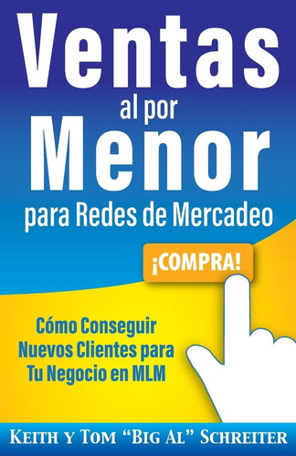 Libro: Ventas Al Por Menor Para Redes De Mercadeo: Como Cons